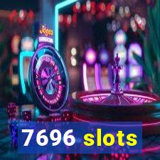 7696 slots